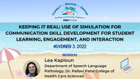 Thumbnail for [Workshop 3] Keeping it Real: Use of Simulation for Communication Skill Development for Student Learning, Engagement and Interaction