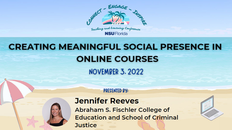 Thumbnail for entry [21] Creating Meaningful Social Presence in Online Courses