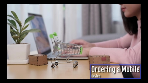 Thumbnail for How to Order a Mobile Device (For Telecommunication Contacts Only)