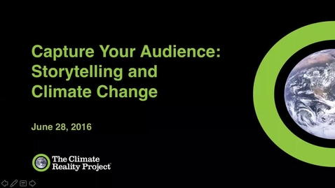Thumbnail for Capture your Audience - Storytelling and Climate Change