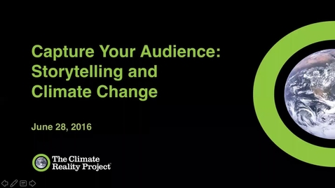 Thumbnail for entry Capture your Audience - Storytelling and Climate Change