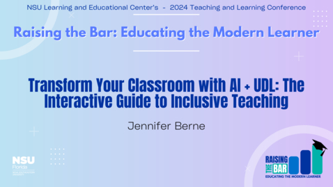 Thumbnail for 20 - Transform Your Classroom with AI + UDL: The Interactive Guide to Inclusive Teaching - 2024 LEC Teaching &amp; Learning Conference