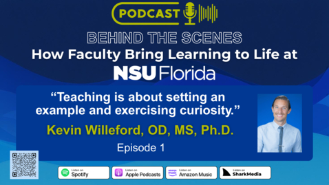 Thumbnail for Podcast - S1 Ep 1 - Behind the Scenes- How Faculty Bring Learning to Life at NSU - Kevin Willeford - Audiogram