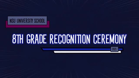 Thumbnail for 8th Grade Recognition 2021