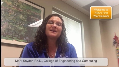 Thumbnail for UNIV1000 First Year Seminar Welcome - Marti Snyder, Nova Southeastern University