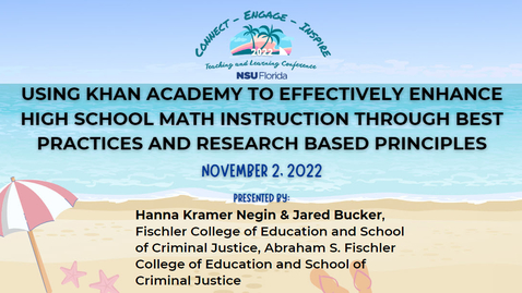 Thumbnail for [11] Using Khan Academy to Effectively Enhance High School Math Instruction through Best Practices and Research-based Principles