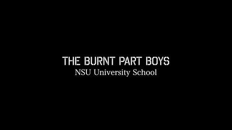 Thumbnail for entry Burnt Part Boys (Upper School Play 2019)