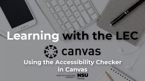 Thumbnail for Learning with the LEC Ep. 15 - Accessibility Checker