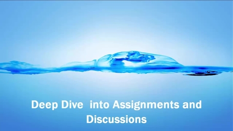 Thumbnail for Deep Dive into Assignments and Discussions