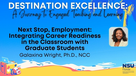 Thumbnail for 21 - Next Stop, Employment: Integrating Career Readiness in the Classroom with Graduate Students