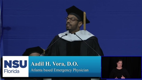 Thumbnail for Aadil H. Vora, D.O. Speech - May 1st, 2023 - Dr. Kiran C. Patel College of Osteopathic Medicine, Dr. Pallavi Patel College of Health Care Sciences and the Ron and Kathy Assaf College of Nursing Ceremony