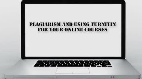 Thumbnail for Plagiarism and Using Turnitin for your Online Courses