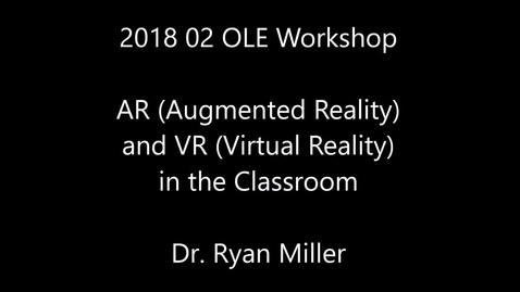 Thumbnail for entry AR (Augmented Reality) and VR (Virtual Reality) in the Classroom