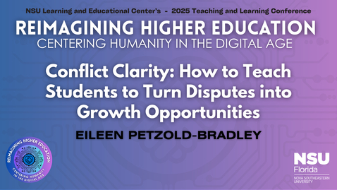 Thumbnail for 29. Conflict Clarity: How to Teach Students to Turn Disputes into Growth Opportunities - 2025 LEC Teaching and Learning Conference