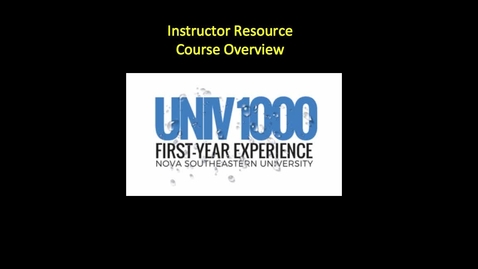 Thumbnail for UNIV1000 Instructor Resources Course Overview by Dr. Molly Scanlon