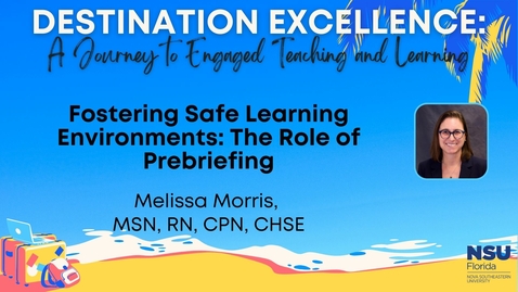 Thumbnail for 25 - Fostering Safe Learning Environments: The Role of Prebriefing