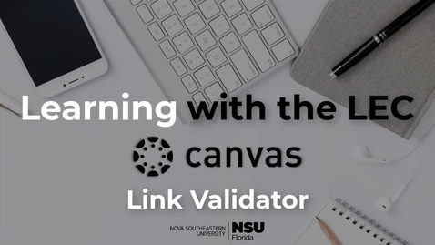 Thumbnail for Learning with the LEC Ep. 10  - Link Validator