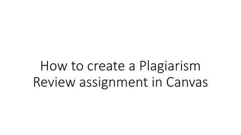 Thumbnail for How to create a Plagiarism Framework Assignment in Canvas