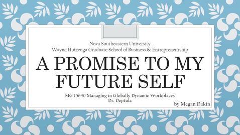 Thumbnail for Week 8 Portfolios Component 6 Video - A Promise To Your Future Best Self_Megan Dakin 2