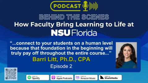 Thumbnail for S1 Ep 2 - Behind the Scenes- How Faculty Bring Learning to Life at NSU - Barri Litt