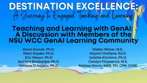 Thumbnail for 16 - Teaching and Learning with GenAI: A Discussion with Members of the NSU WCC GenAI Learning Community