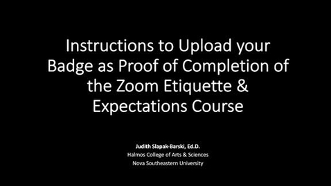 Thumbnail for Zoom Assessment Instructions for Students- Upload your Badge of completion