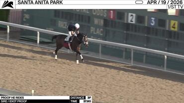 Proof He Rides Worked 3 Furlongs in 37.80 at Santa Anita Park on April 19th, 2026