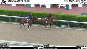 Black Pearl (Outside) and Storm Goddess Worked 4 Furlongs in 48.20 at Santa Anita Park on May 27th, 2026