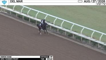 Heroic Dose Worked 5 Furlongs in 1:01.40 at Del Mar on August 27th, 2026