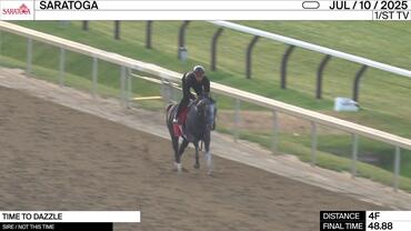Time to Dazzle Worked 4 Furlongs in 48.88 at Saratoga on July 10th, 2025