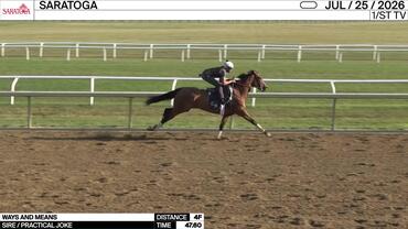 Ways and Means Worked 4 Furlongs in 47.60 at Saratoga on July 25th, 2026