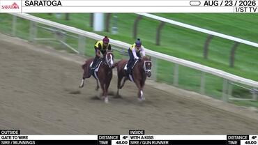 Gate to Wire (Outside) and With a Kiss Worked 4 Furlongs in 48.00 at Saratoga on August 23rd, 2026