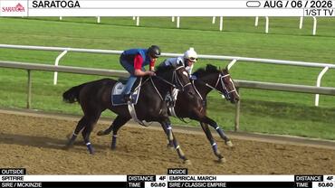 Spitfire (Outside) and Empirical March Worked 4 Furlongs in 50.60 at Saratoga on August 6th, 2026