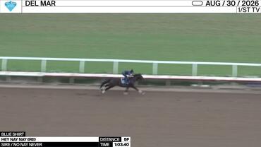 Hey Nay Nay (Blue Shirt) Worked 5 Furlongs in 1:03.40 at Del Mar on August 30th, 2026