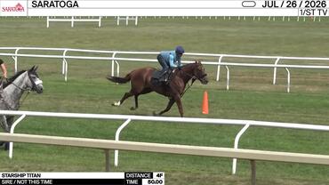Starship Titan Worked 4 Furlongs in 50.00 at Saratoga on July 26th, 2026