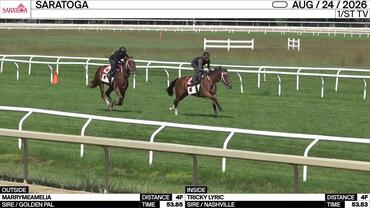 Marrymeamelia (Outside) and Tricky Lyric Worked 4 Furlongs at Saratoga on August 24th, 2026