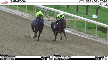 My Noble Knight (Outside) and Jordan the Caddy Worked at Saratoga on September 2nd, 2026