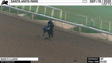 Make It a Large Worked 4 Furlongs in 51.00 at Santa Anita Park on September 15th, 2025