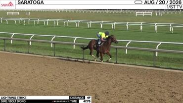Lightning Strike Worked 4 Furlongs in 47.75 at Saratoga on August 20th, 2026