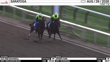 Old Time Rocknroll (Outside) and Jayme's Turn Worked at Saratoga on August 29th, 2026