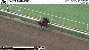 For All Mankind Worked 4 Furlongs in 48.60 at Santa Anita Park on October 10th, 2026