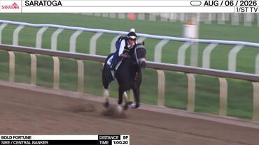 Bold Fortune Worked 5 Furlongs in 1:00.20 at Saratoga on August 6th, 2026
