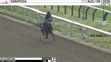 My Lil Army Girl Worked 4 Furlongs in 49.77 at Saratoga on August 6th, 2026