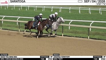 Make You Mine (Outside) and Arizona Territory Worked 4 Furlongs in 47.60 at Saratoga on September 4th, 2026