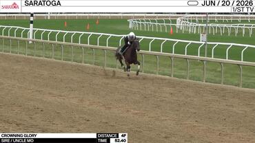 Crowning Glory Worked 4 Furlongs in 52.40 at Saratoga on June 20th, 2026