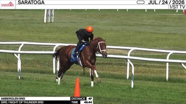 Amberglen Worked 4 Furlongs in 49.44 at Saratoga on July 24th, 2026