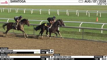 Big Handsome (Outside), Baby Beth (Middle) and My Divine Spirit Worked 4 Furlongs at Saratoga on August 7th, 2026
