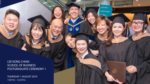 Thumbnail for entry Lee Kong Chian School of Business Postgraduate Ceremony 1 - 2019