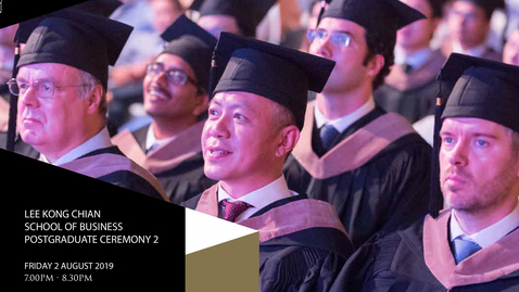 Thumbnail for entry Lee Kong Chian School of Business Postgraduate Ceremony 2 - 2019