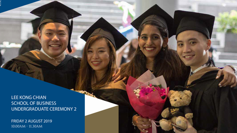 Thumbnail for entry Lee Kong Chian School of Business Undergraduate Ceremony 2 - 2019